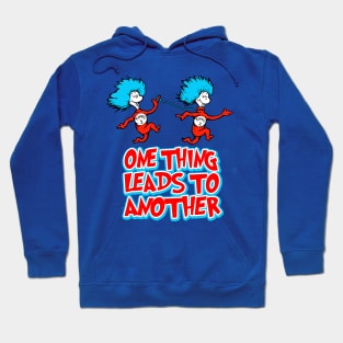 One Thing Leads Hoodie